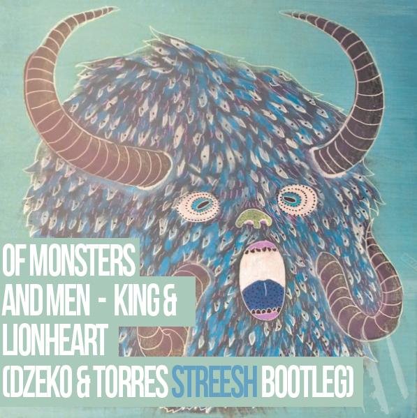 Beat of the Week: Of Monsters and Men - King and Lionheart (Dzeko & Torres Remix)
