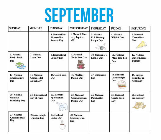 September is full of national holidays, from Labor Day to National Pancake Day. Here is a compilation of days to acknowledge within the 30 days of the month. 