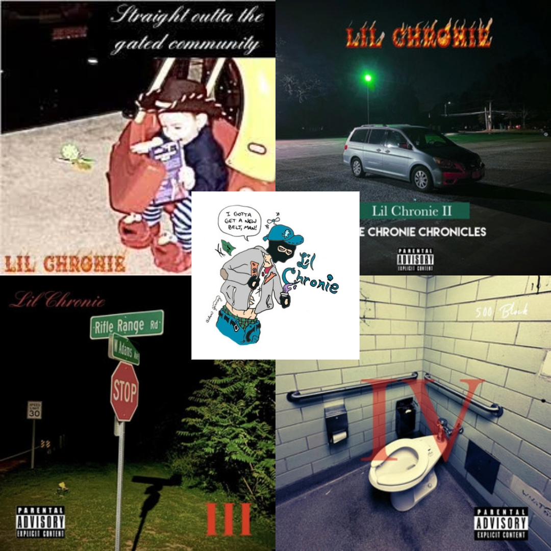 A+collage+of+Lil+Chronies+album+covers.%0AFrom+top+left%2C+in+clockwise+order%3A%0AStraight+Outta+the+Gated+Community%2C+Lil+Chronie+II%3A+The+Chronie+Chronicles%2C+III%2C+500+Block.+Center%3A+The+Chronie+%28EP%29%0A%0Aall+photos+courtesy+of+Lil+Chronie%0A