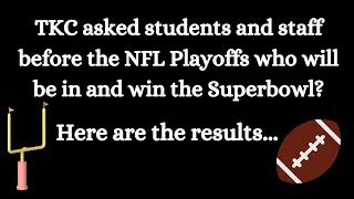 TKC asks students their predictions for the Superbowl